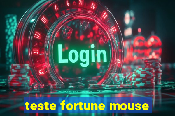 teste fortune mouse